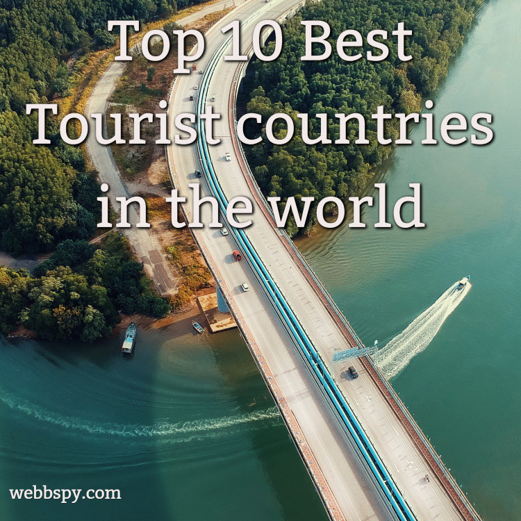 Top 10 Best Tourist countries in the world in 2020